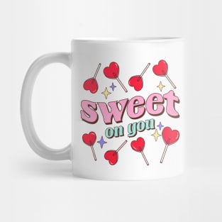 Valentine's Day Sweet On You, Love And Affection, Gift For Girlfriend And Boyfriend Mug